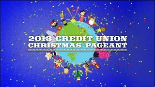 2013 Credit Union Christmas Pageant [upl. by Vevina]