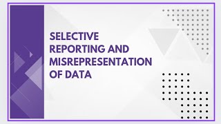 Selective reporting and misrepresentation of data [upl. by Ataeb]