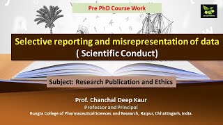 Selective reporting and misrepresentation of data  Scientific Conduct [upl. by Anadal]